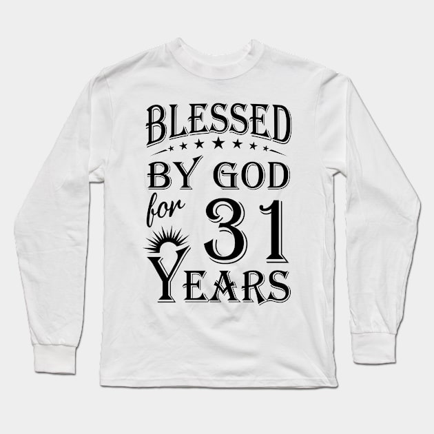 Blessed By God For 31 Years Long Sleeve T-Shirt by Lemonade Fruit